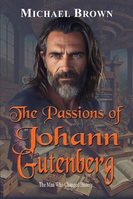 The Passions of Johann Gutenberg
